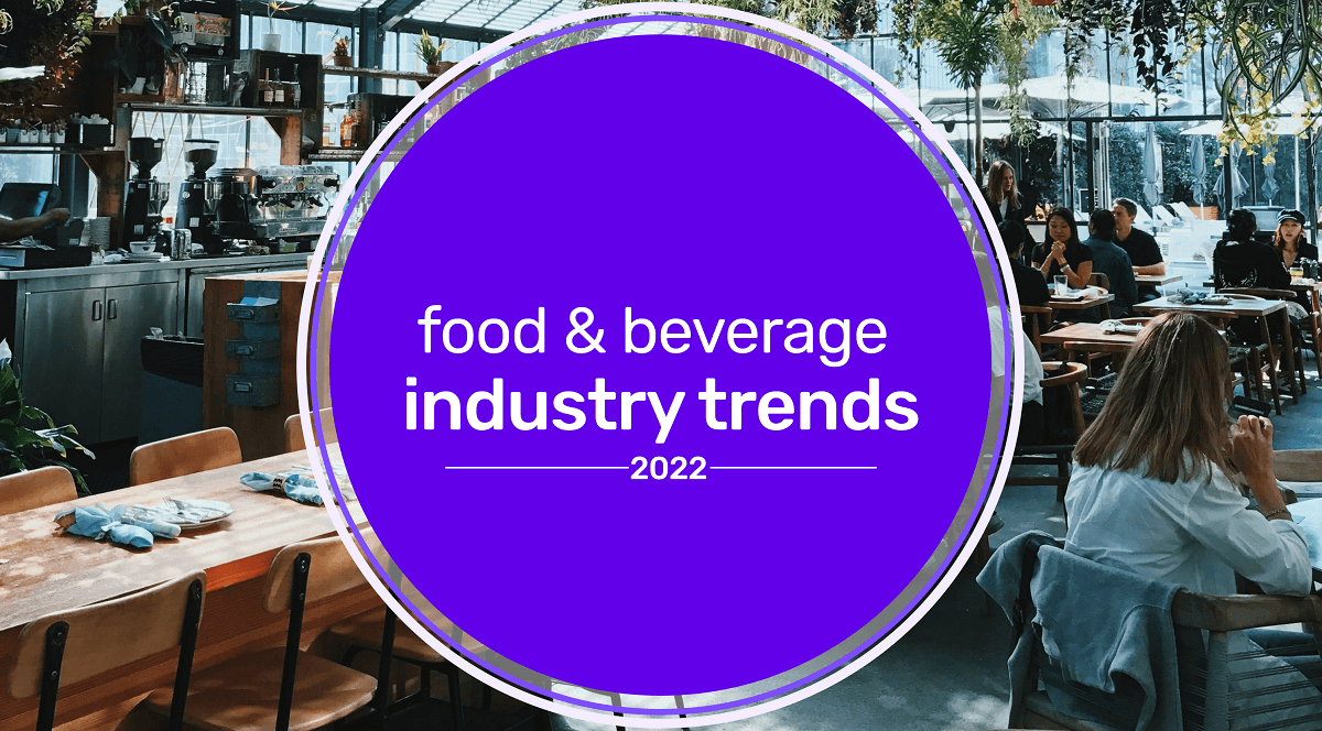 5 Trends to Watch in the Food and Beverage Industry Builder.ai®